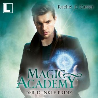 [German] - Der dunkle Prinz - Magic Academy, Band 5 (ungekürzt)