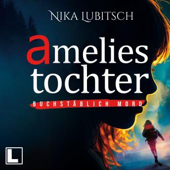 [German] - Amelies Tochter - Buchstäblich Mord, Band 1 (ungekürzt)