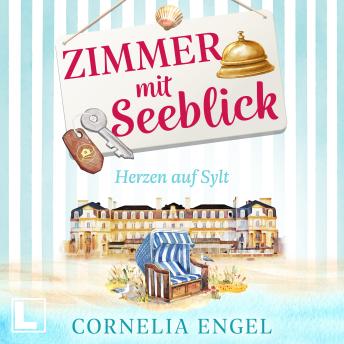 [German] - Herzen auf Sylt - Zimmer mit Seeblick, Band 1 (ungekürzt)