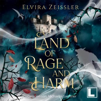 [German] - A Land of Rage and Harm - A Land of Rage and Harm, Band 1 (ungekürzt)