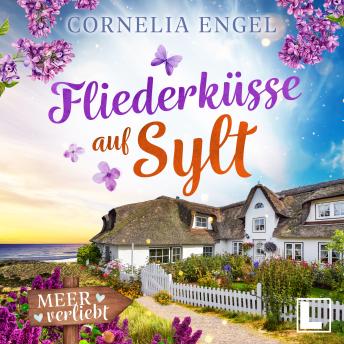 [German] - Fliederküsse auf Sylt - Meerverliebt, Band 8 (ungekürzt)