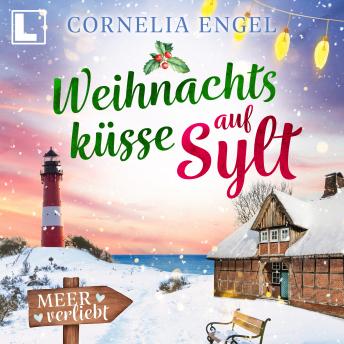 [German] - Weihnachtsküsse auf Sylt - Meerverliebt, Band 5 (ungekürzt)