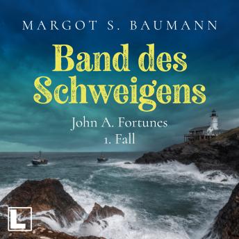 [German] - Band des Schweigens - John A. Fortunes 1. Fall, Band 1 (ungekürzt)