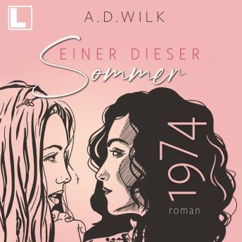 [German] - 1974. Einer dieser Sommer - Einer dieser Sommer, Band 1 (ungekürzt)