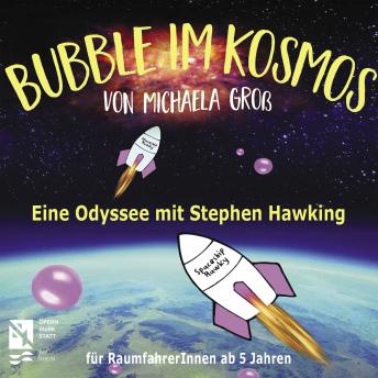 [German] - Bubble im Kosmos: Eine Odyssee mit Stephen Hawking
