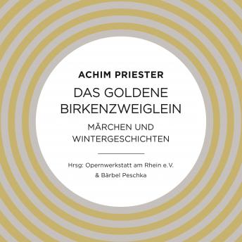 [German] - Das goldene Birkenzweiglein: Märchen und Wintergeschichten