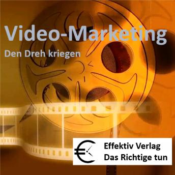 [German] - Video-Marketing  - den Dreh kriegen