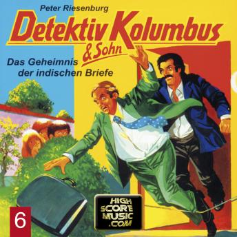 [German] - Detektiv Kolumbus & Sohn, Folge 6: Das Geheimnis der indischen Briefe