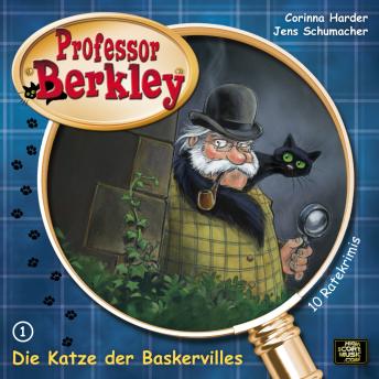 Professor Berkley, Folge 1: Die Katze der Baskervilles, Audio book by Corinna Harder
