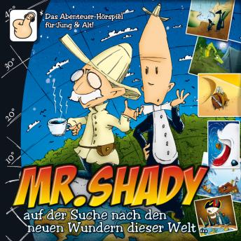 Mr. Shady, Teil 2: Mister Shady auf der Suche nach den neuen Wundern dieser Welt (Teil 2), Audio book by Simon Römer