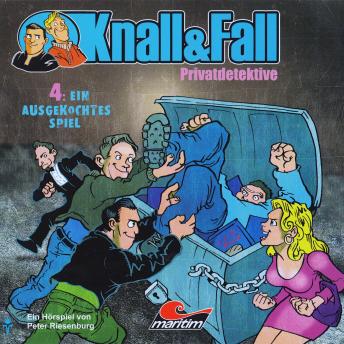 Knall & Fall Privatdetektive, Folge 4: Ein ausgekochtes Spiel, Audio book by Peter Riesenburg