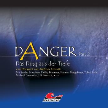 [German] - Danger, Part 2: Das Ding aus der Tiefe