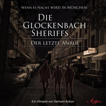 [German] - Die Glockenbach Sheriffs, Der letzte Anruf