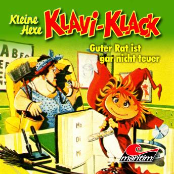 Kleine Hexe Klavi-Klack, Folge 7: Guter Rat ist gar nicht teuer, Audio book by Joachim Von Ulmann