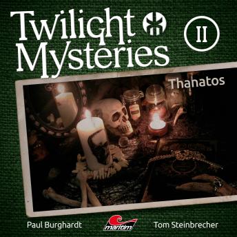 [German] - Twilight Mysteries, Die neuen Folgen, Folge 2: Thanatos
