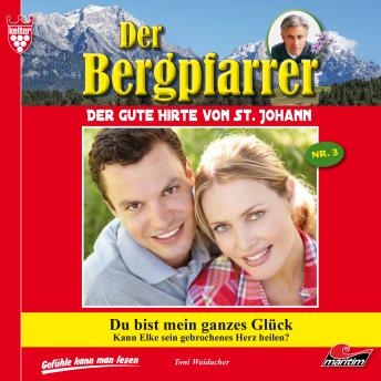 [German] - Der Bergpfarrer, Folge 3: Du bist mein ganzes Glück