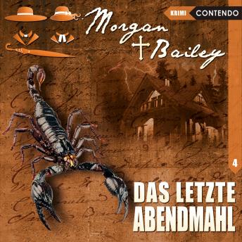 [German] - Morgan & Bailey, Folge 4: Das letzte Abendmahl