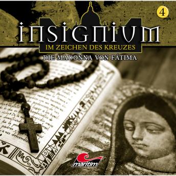 [German] - Insignium - Im Zeichen des Kreuzes, Folge 4: Die Madonna von Fátima