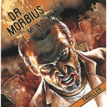 [German] - Dr. Morbius, Folge 1: Mein dunkles Geheimnis