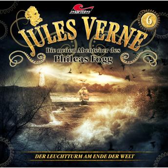 [German] - Jules Verne, Die neuen Abenteuer des Phileas Fogg, Folge 6: Der Leuchtturm am Ende der Welt
