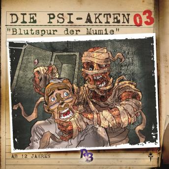[German] - Die PSI-Akten, Folge 3: Blutspur der Mumie