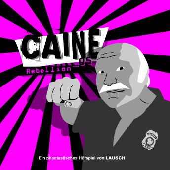 Caine, Folge 5: Rebellion