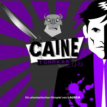 Caine, Folge 8: Torrkan