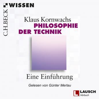 [German] - Philosophie der Technik - LAUSCH Wissen, Band 1 (Ungekürzt)