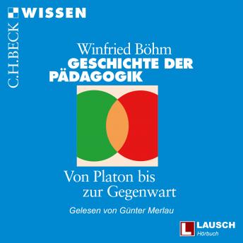 [German] - Geschichte der Pädagogik - LAUSCH Wissen, Band 4 (Ungekürzt)