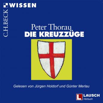 [German] - Die Kreuzzüge - LAUSCH Wissen, Band 8 (Ungekürzt)