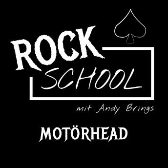 [German] - Motörhead - Rock School mit Andy Brings, Folge 2 (ungekürzt)