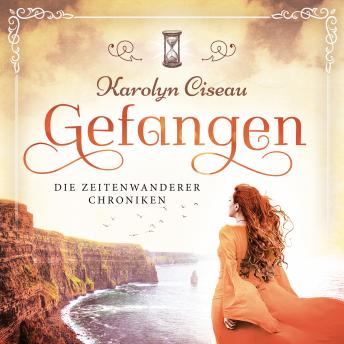 [German] - Gefangen - Die Zeitenwanderer Chroniken, Band 1 (Ungekürzt)