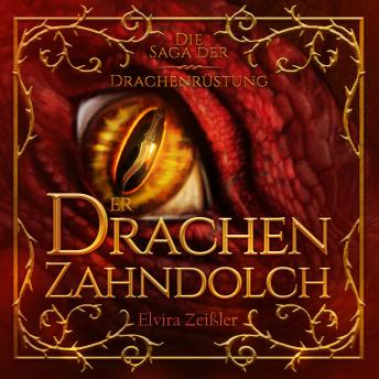 [German] - Der Drachenzahndolch - Die Saga der Drachenrüstung, Band 1 (Ungekürzt)