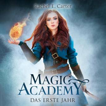 [German] - Das erste Jahr - Magic Academy, Band 1 (ungekürzt)