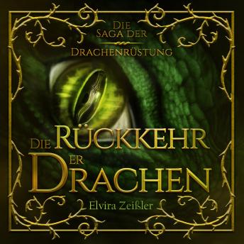 [German] - Die Rückkehr der Drachen - Die Saga der Drachenrüstung, Band 2 (ungekürzt)