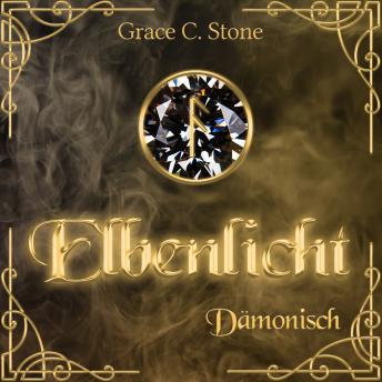 [German] - Dämonisch - Elbenlicht, Band 7 (ungekürzt)