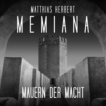 [German] - Mauern der Macht - Teil 1 - Memiana, Band 11 (ungekürzt)