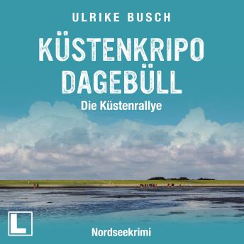[German] - Küstenkripo Dagebüll - Die Küstenrallye - Witt & Boss ermitteln, Band 5 (ungekürzt)
