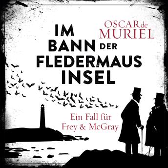 [German] - Im Bann der Fledermausinsel - Ein Fall für Frey und McGray, Band 4 (ungekürzt)