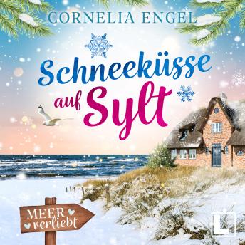 [German] - Schneeküsse auf Sylt - Meerverliebt, Band 6 (ungekürzt)