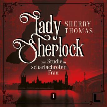 [German] - Eine Studie in scharlachroter Frau - Lady Sherlock, Band 1 (ungekürzt)
