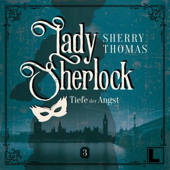 [German] - Die Tiefe der Angst - Lady Sherlock, Band 3 (ungekürzt)