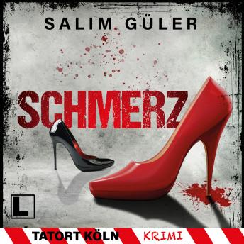 [German] - Schmerz - Tatort Köln, Band 9 (ungekürzt)