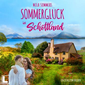 [German] - Sommerglück in Schottland - Ein Cottage zum Verlieben, Band 1 (ungekürzt)