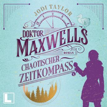 [German] - Doktor Maxwells chaotischer Zeitkompass - Die Chroniken von St. Mary's, Band 2 (ungekürzt)