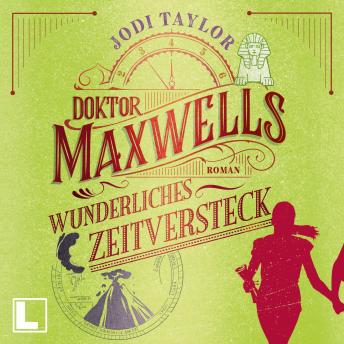 [German] - Doktor Maxwells wunderliches Zeitversteck - Die Chroniken von St. Mary's, Band 4 (ungekürzt)