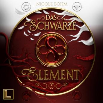 [German] - Das schwarze Element - Das schwarze Element, Band 5 (ungekürzt)