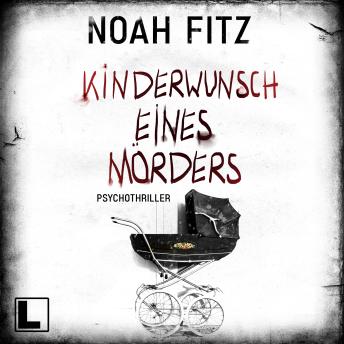 [German] - Kinderwunsch eines Mörders (ungekürzt)