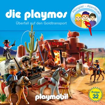 [German] - Die Playmos - Das Original Playmobil Hörspiel, Folge 32: Überfall auf den Goldtransport