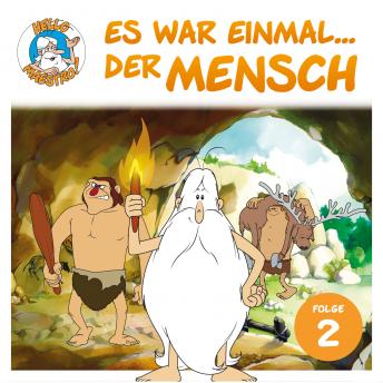 [German] - Hello Maestro - Es war einmal... der Mensch, Folge 2: Der Neanderthaler